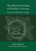 Cover: The Spiritual Meaning of Rosslyn's Carvings - Earthwise Publications