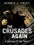 Cover: Crusades Again, a History of the 'Twins' - Lulu.com