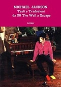 Cover: Michael Jackson Testi e Traduzioni Da off the Wall a Xscape - Lulu.com