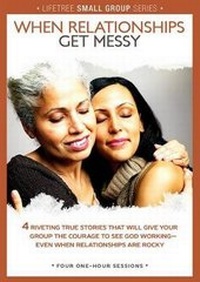 Enlarge image Cover: When Relationships Get Messy - Lifetree