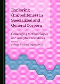 Abbildung von: Exploring (Im)politeness in Specialized and General Corpora - Cambridge Scholars Publishing