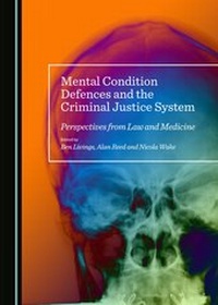 Abbildung von: Mental Condition Defences and the Criminal Justice System - Cambridge Scholars Publishing