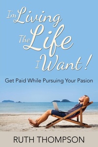 Enlarge image Cover: I'm Living The Life I Want! - Speedy Publishing LLC