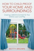 Cover: How To Child-Proof Your Home and Surroundings - Speedy Publishing LLC