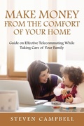Cover: Make Money from the Comfort of Your Home - Speedy Publishing LLC
