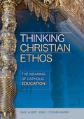 Cover: Thinking Christian Ethos: The Meaning of Catholic Education - Catholic Truth Society