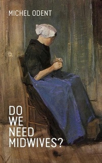 Enlarge image Cover: Do We Need Midwives? - Pinter & Martin Ltd.