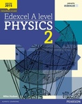 Cover: Edexcel A level Physics Student Book 2 + ActiveBook - Pearson Education Limited