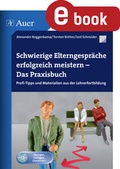 Cover: Schwierige Elterngespr&auml;che erfolgreich meistern - Auer Verlag in der AAP Lehrerwelt GmbH