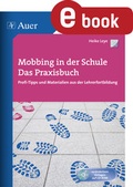Cover: Mobbing in der Schule - Das Praxisbuch - Auer Verlag in der AAP Lehrerwelt GmbH