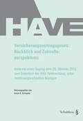 Cover: Versicherungsvertragsgesetz: R&uuml;ckblick und Zukunftsperspektiven - Schulthess Juristische Medien