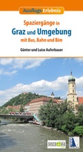 Cover: Spazierg&auml;nge in Graz und Umgebung mit Bus, Bahn und Bim - KRAL