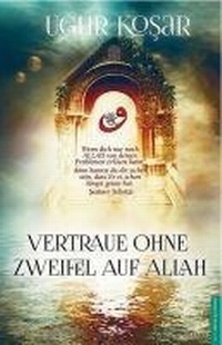 Abbildung von: Vertraue ohne Zweifel auf Allah - Destek Yayinevi