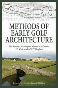 Abbildung von: Methods of Early Golf Architecture - Coventry House Publishing