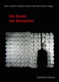 Cover: Die Kunst der Rezeption - Aisthesis