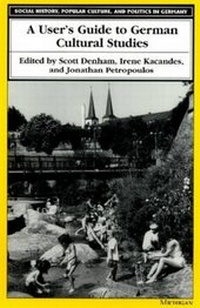 Enlarge image Cover: User's Guide to German Cultural Studies - The University of Michigan Press