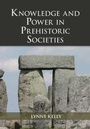 Cover: Knowledge and Power in Prehistoric Societies - Cambridge University Press