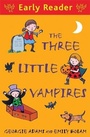 Cover: Early Reader: The Three Little Vampires - Orion Children's Books