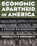 Cover: Economic Apartheid in America - The New Press