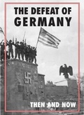 Cover: Defeat of Germany: Then and Now - After the Battle