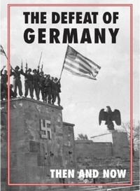Enlarge image Cover: Defeat of Germany: Then and Now - After the Battle