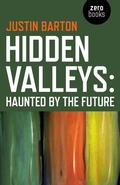 Cover: Hidden Valleys: Haunted by the Future - John Hunt Publishing