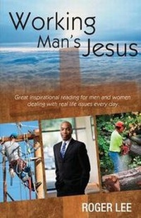 Enlarge image Cover: Working Man's Jesus - Roger Lee