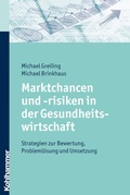Cover: Marktchancen und -risiken in der Gesundheitswirtschaft - Kohlhammer