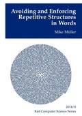 Cover: Avoiding and Enforcing Repetitive Structures in Words - BoD - Books on Demand