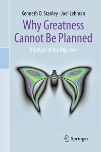 Enlarge image Cover: Why Greatness Cannot Be Planned - Springer