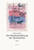 Cover: Die Wiedereinf&uuml;hrung der Sprichw&ouml;rter - Rimbaud Verlag