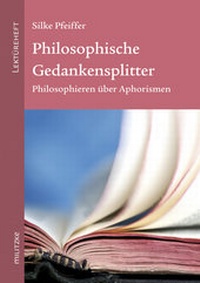 Abbildung von: Philosophische Gedankensplitter - Militzke Verlag GmbH