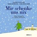 Cover: Mir schenke uns nix CD - Lindemanns VERLAG & AGENTUR