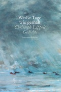 Cover: Wei&szlig;e Tage wie gemalt - Lindemanns VERLAG & AGENTUR