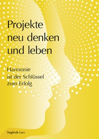 Abbildung von: Projekte neu denken und leben - Sieglinde Kliemen