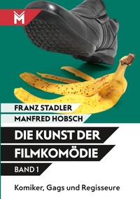 Abbildung von: Die Kunst der Filmkomödie - Mühlbeyer Filmbuchverlag