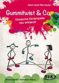 Abbildung von: Gummitwist & Co. - BVK Buch Verlag Kempen