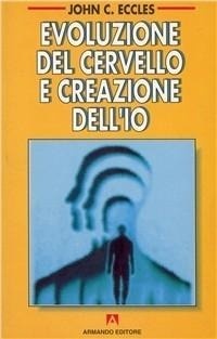 Abbildung von: Evoluzione del cervello e creazione dell'io - Filosofia e problemi d'oggi;Armando Editore