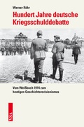 Cover: Hundert Jahre deutsche Kriegsschulddebatte - VSA