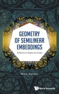Bild: Geometry Of Semilinear Embeddings: Relations To Graphs And Codes - World Scientific Publishing Co Pte Ltd
