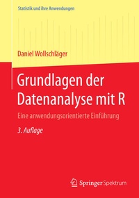 Bild vergrößern Bild: Grundlagen der Datenanalyse mit R - Springer Spektrum