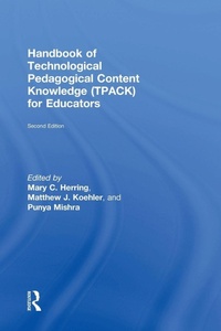 Enlarge image Cover: Handbook of Technological Pedagogical Content Knowledge (TPACK) for Educators - Routledge
