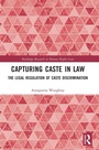 Cover: Capturing Caste in Law - Routledge
