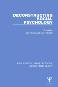 Enlarge image Cover: Deconstructing Social Psychology - Psychology Press Ltd