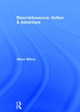 Cover: Descriptosaurus: Action & Adventure - Routledge