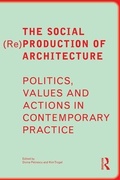 Cover: The Social (Re)Production of Architecture - Routledge