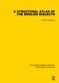 Enlarge image Cover: A Structural Atlas of the English Dialects - Routledge