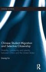 Cover: Chinese Student Migration and Selective Citizenship - Routledge