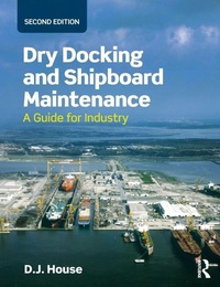 Enlarge image Cover: Dry Docking and Shipboard Maintenance - Routledge