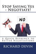 Cover: Stop Saying Yes - Negotiate! - 13thirty Books